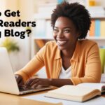 How To Get More Readers For My Blog